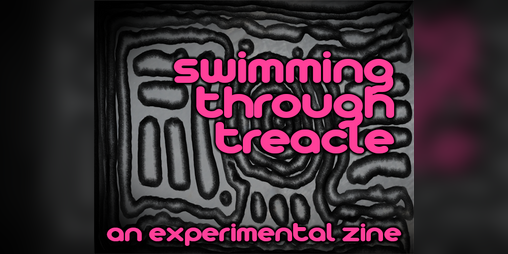 Cover image for Swimming Through Treacle - Volume 01, Issue 00