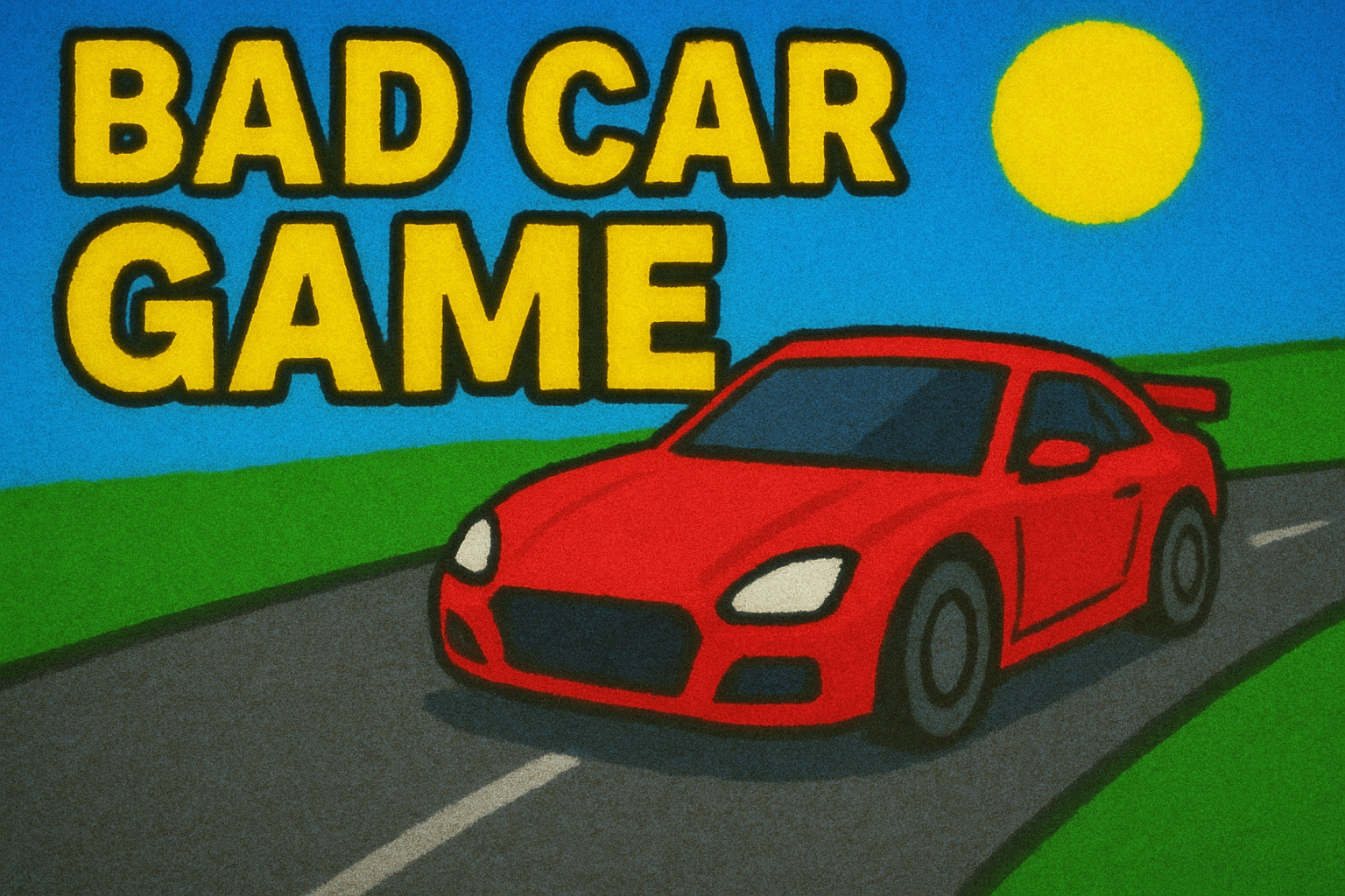 Bad Car Game.