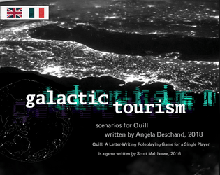 Quill: galactic tourism   - [solo letter-writing ttrpg – 3 p. – 30 min.] a sci-fi campaign for Quill 