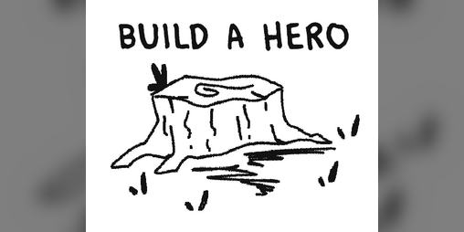 Cover image for Build a Hero