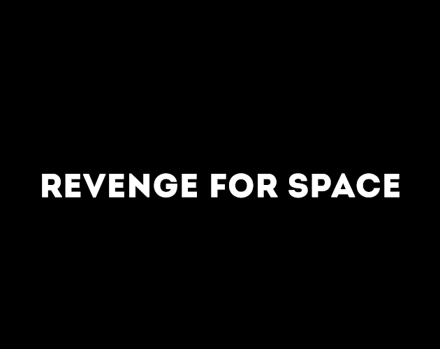 Revenge for Space