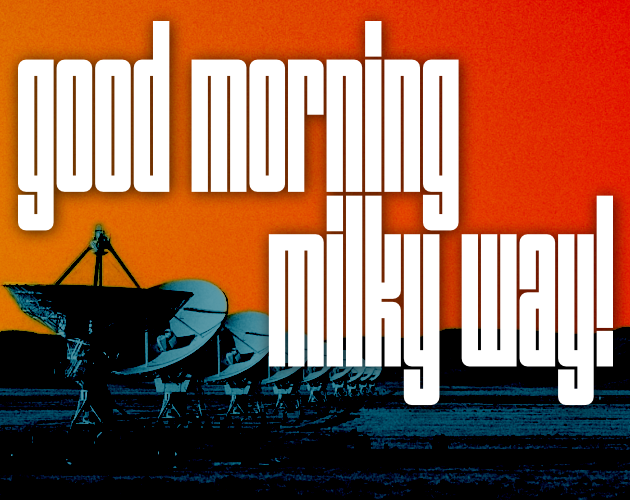 Cover image for Good Morning, Milky Way!