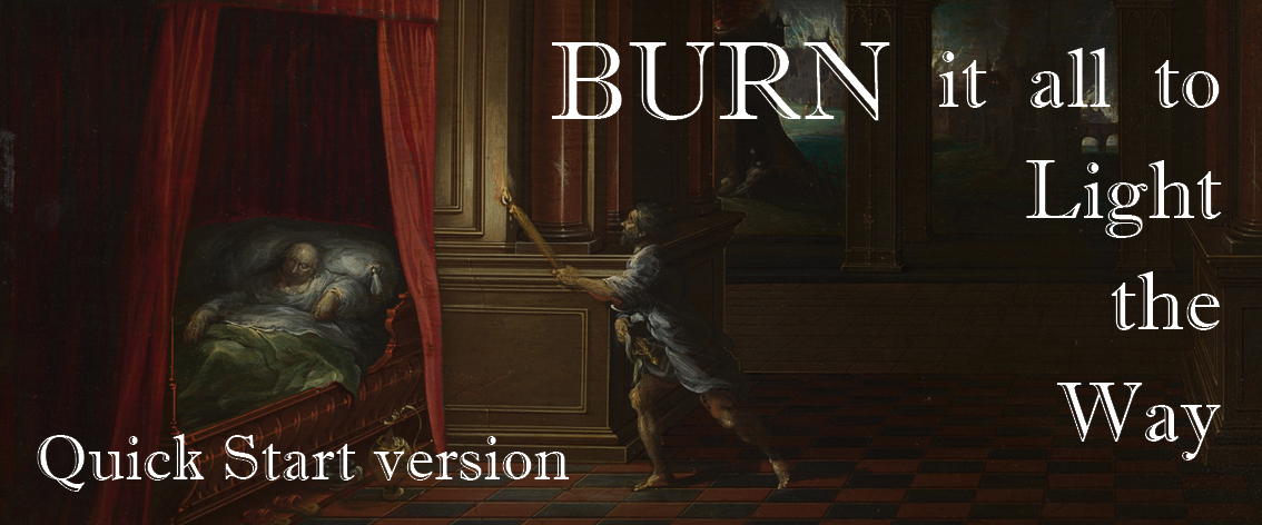 Burn It All To Light The Way - QuickStart
