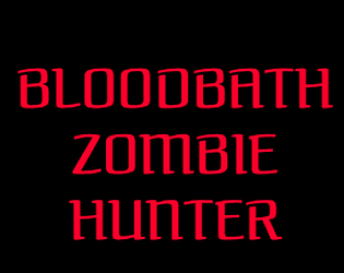 Bloodbath - Zombie Hunter