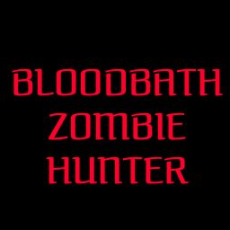 Bloodbath - Zombie Hunter