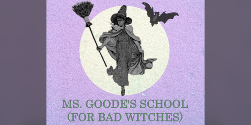 Cover image for Ms. Goode's School (for Bad Witches)
