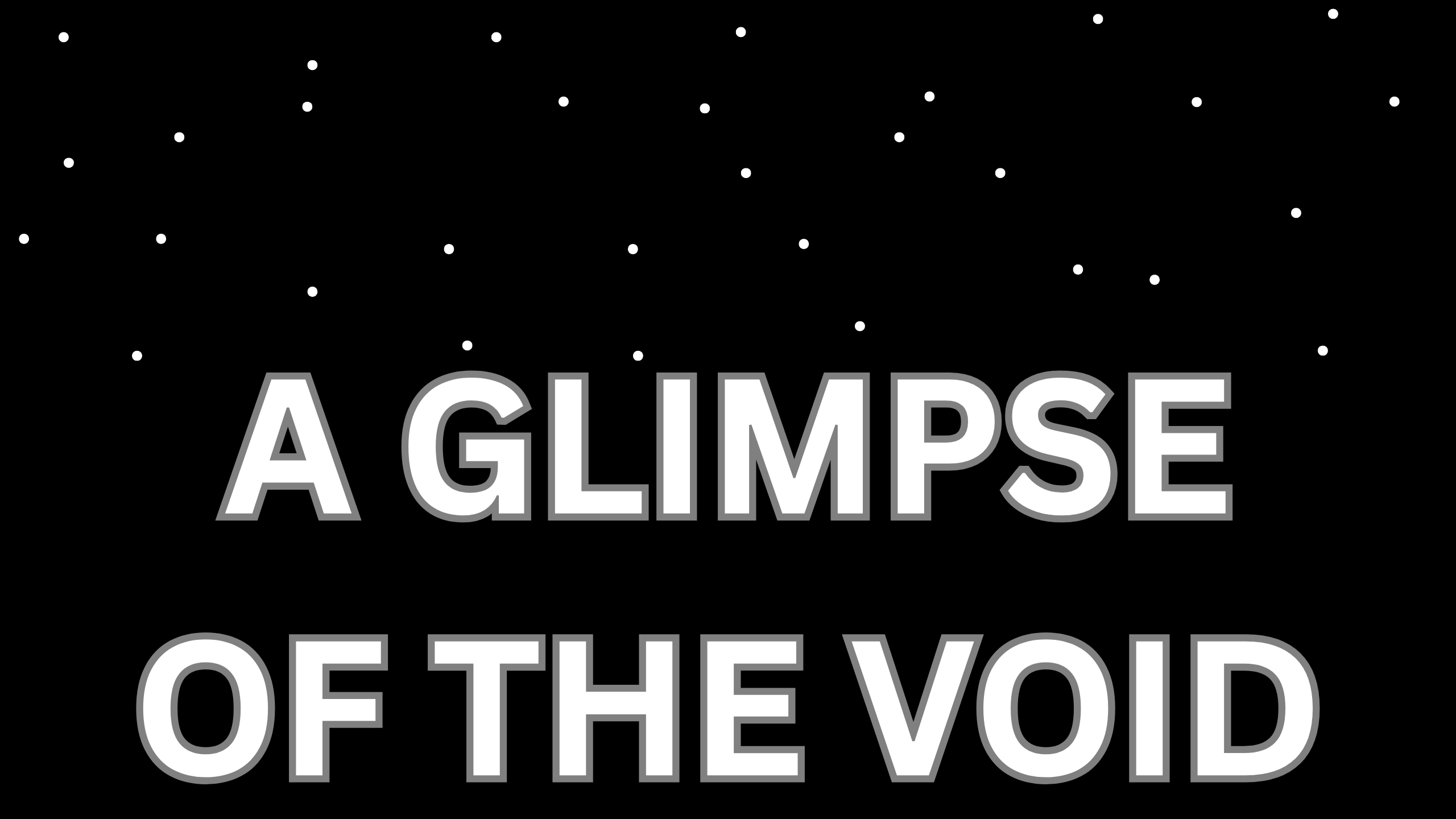 A GLIMPSE OF THE VOID (Early Access)