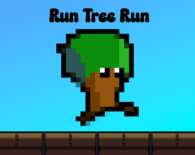 Run Tree Run!