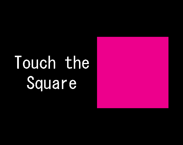 Touch the Square