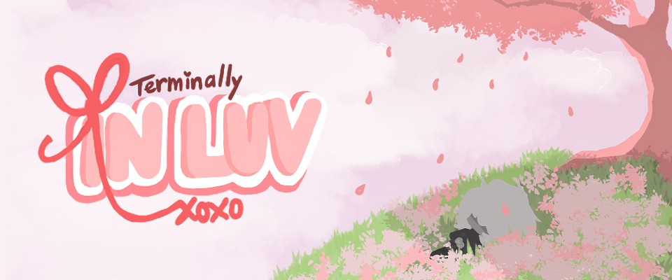 TerminallyInLuvxoxo (DEMO)