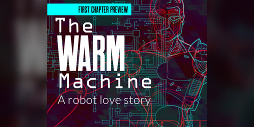 Cover image for The Warm Machine - Preview