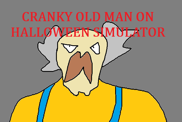 Cover image for Cranky old man on Halloween simulator.