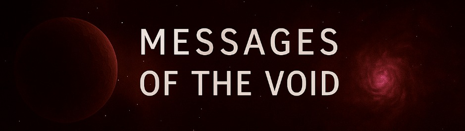 Messages of the void