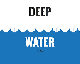 Deep Water