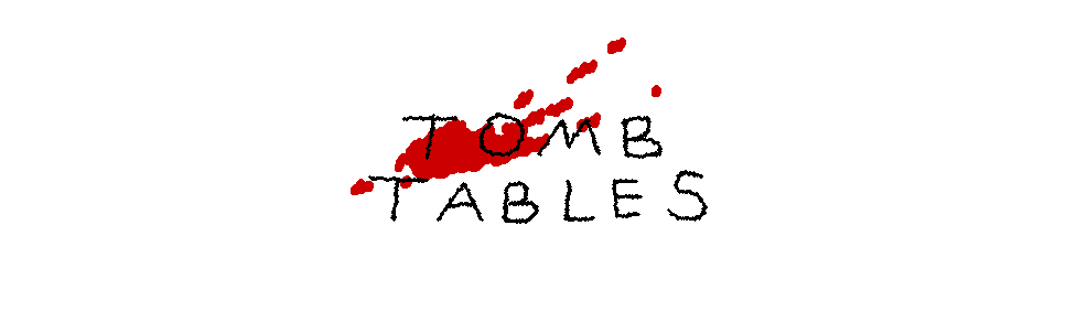Tomb Tables