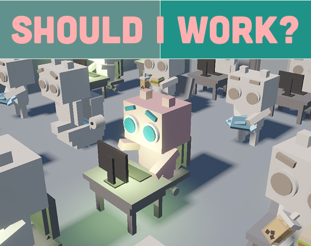 Should I Work?