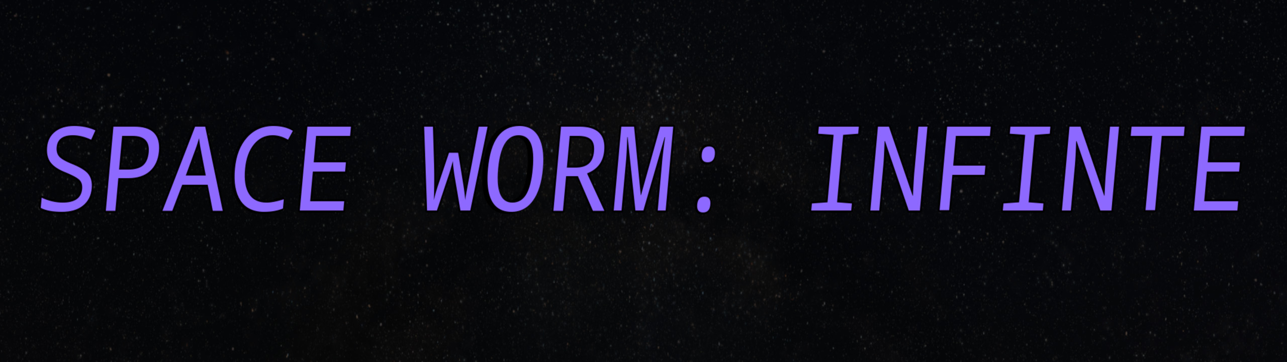 Space Worm: Infinite