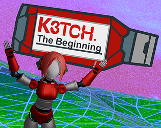K3TCH: The Beginning