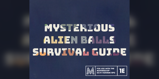 Cover image for Mysterious Alien Balls Survival Guide