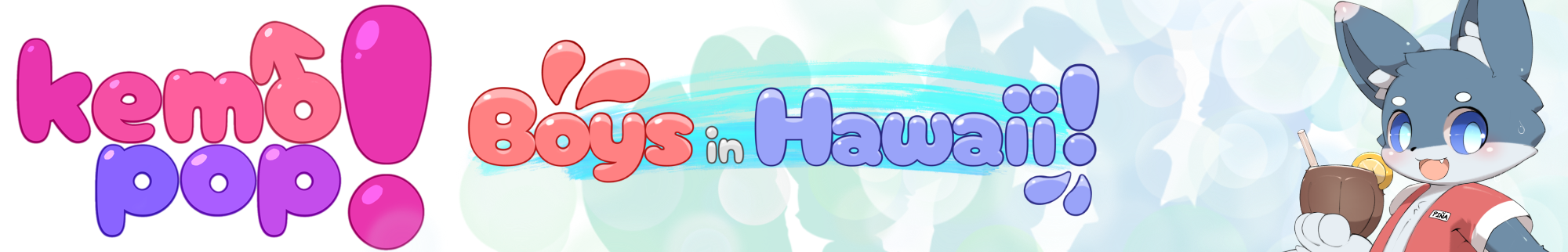 Kemopop! Boys in Hawaii!