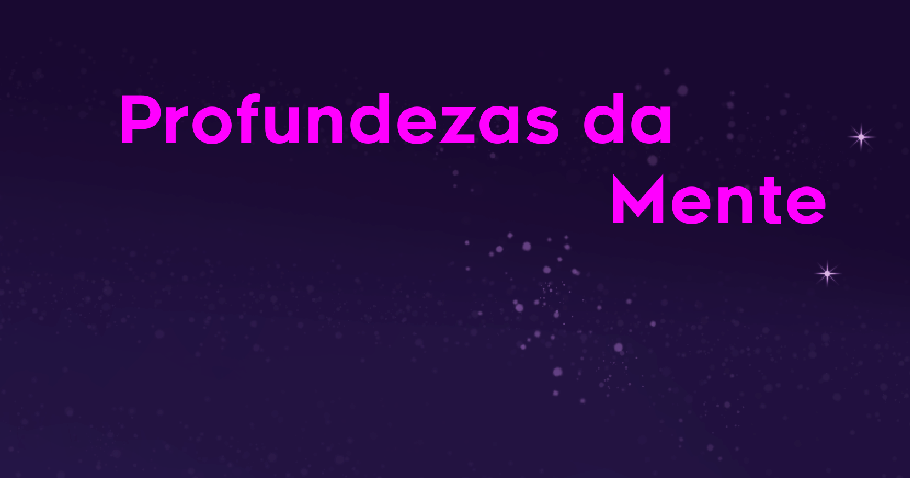 Profundezas da Mente