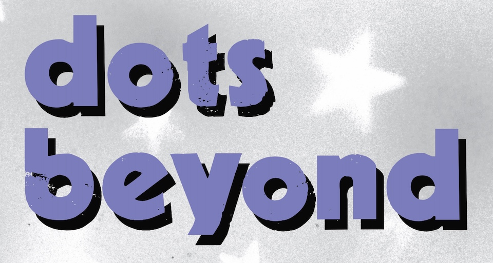 Dots Beyond