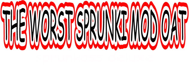 The Worst Sprunki Mod EVER (Sprunkass DX)