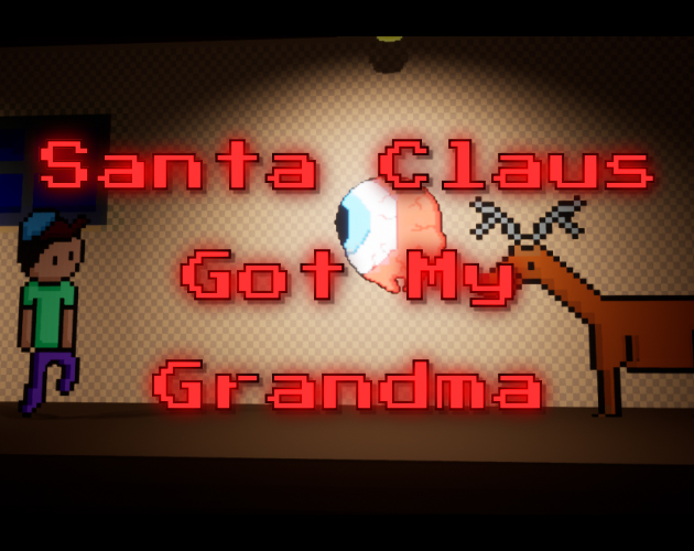 Santa Claus Got My Grandma by PROXIMA GAMES for Butterscotch ShenaniJam 2019 itch.io