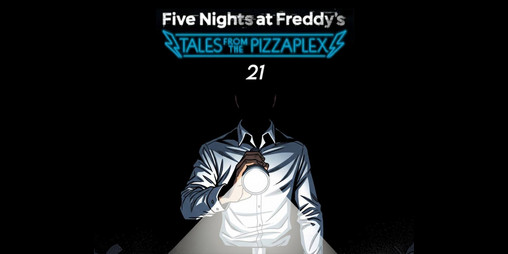 Cover image for FNAF: Tales From The Pizzaplex 21