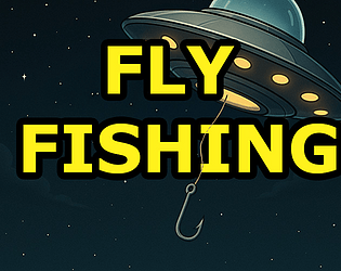 Fly Fishing - *Broken 🥲*