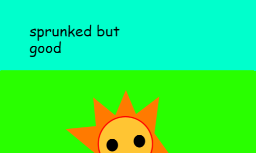 Sprunked if it was Good (Sunlight Trial)