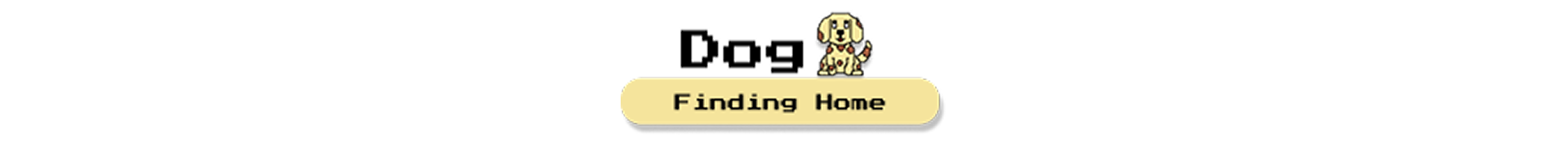 Dog: Finding Home