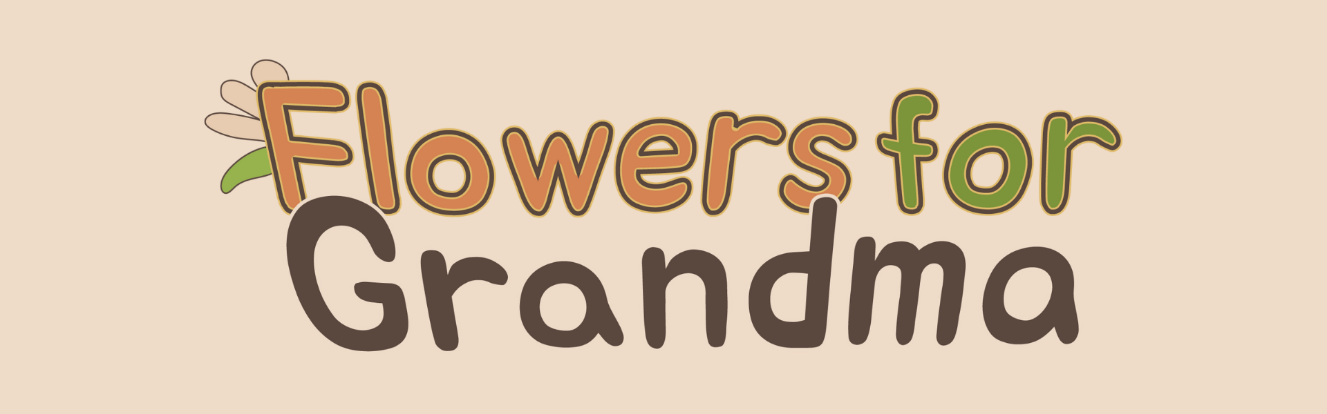 Flowers for Grandma