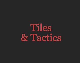 Tiles and Tactics