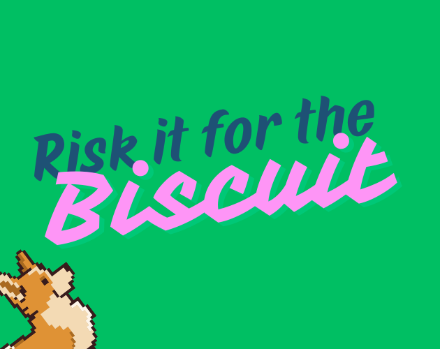 Cover image for Risk It For The Biscuit