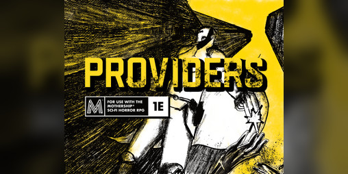 Cover image for Providers - A Dystopian Sandbox for the Mothership RPG