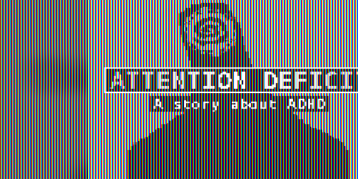 Cover image for ATTENTION DEFICIT - A story about ADHD (Demo)