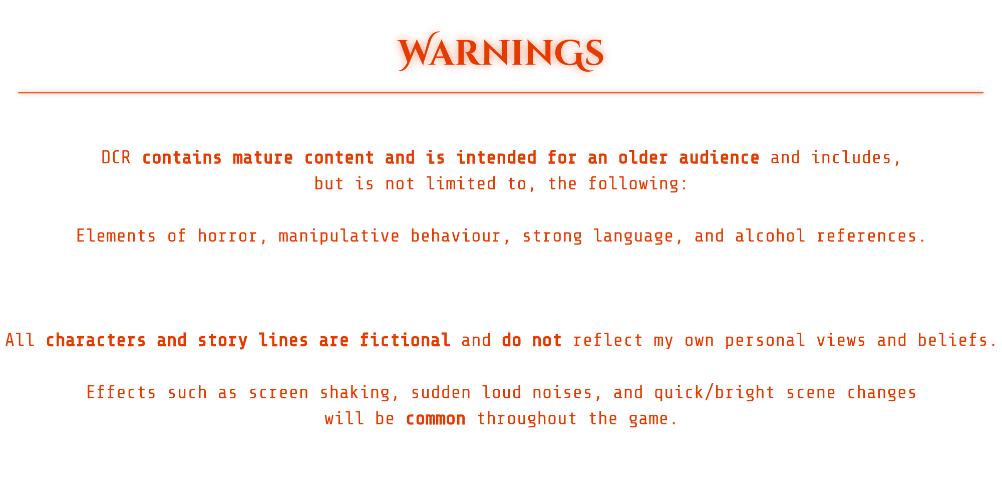 Darkness Calls the Raven: list of warnings.