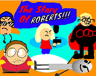 The Story of ROBERTS!!!