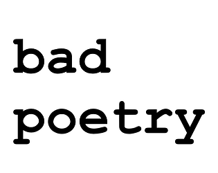 bad poetry