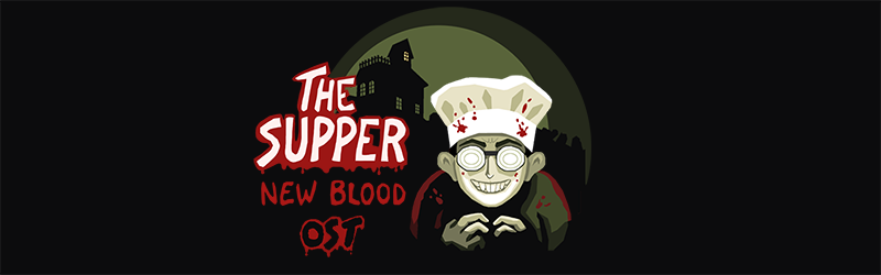 The Supper: New Blood Soundtrack