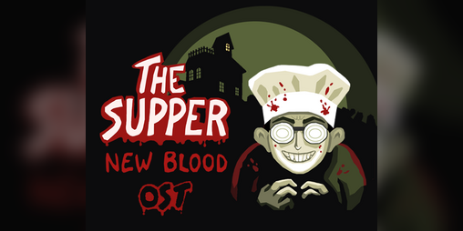 Cover image for The Supper: New Blood Soundtrack