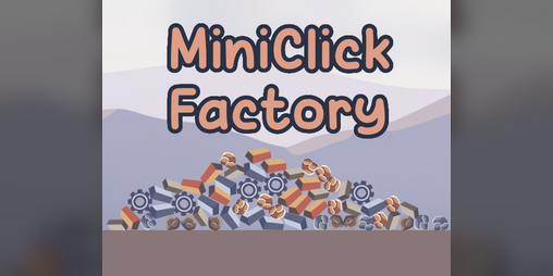 Cover image for MiniClick Factory