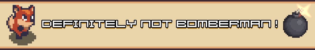 Definitely Not Bomberman