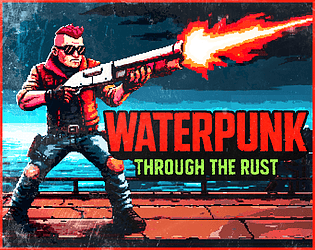Waterpunk: Through the Rust [Free] [Action] [Windows]