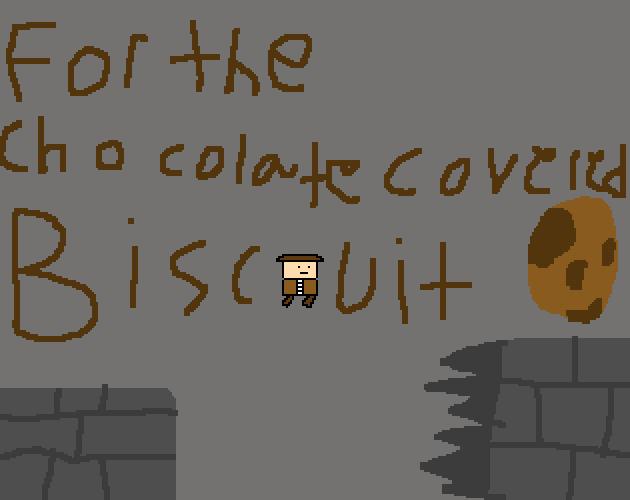 Cover image for For The Chocolate Covered Biscuit