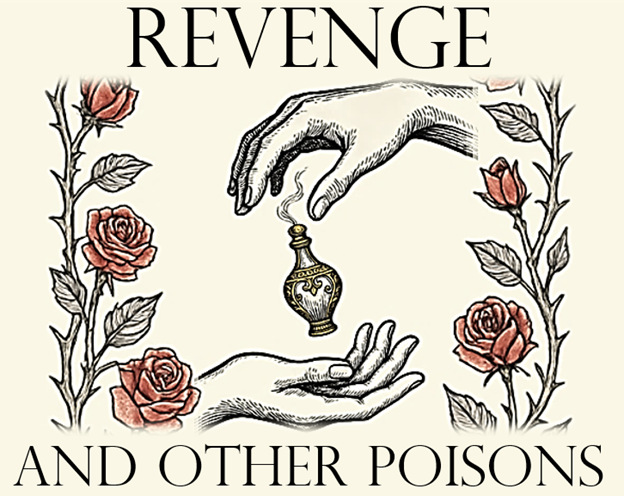 Revenge and Other Poisons