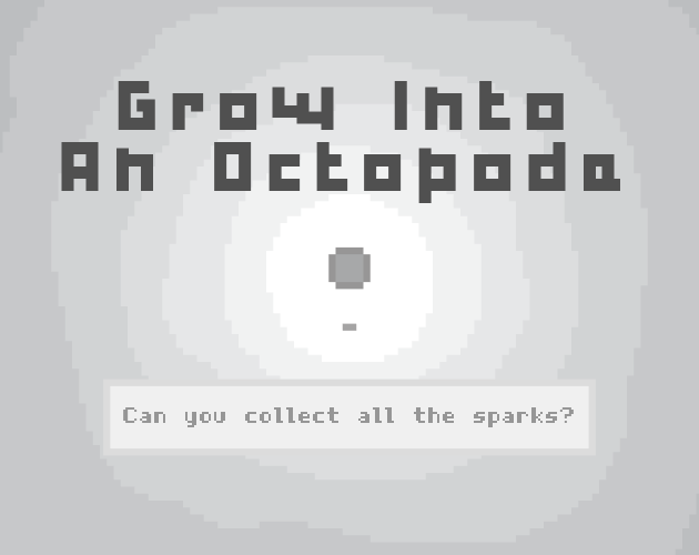 Grow Into An Octopoda