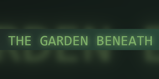 Cover image for the garden beneath