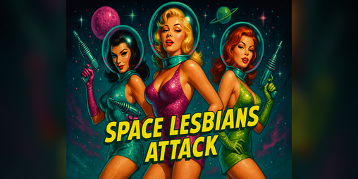 Cover image for Space Lesbians Attack